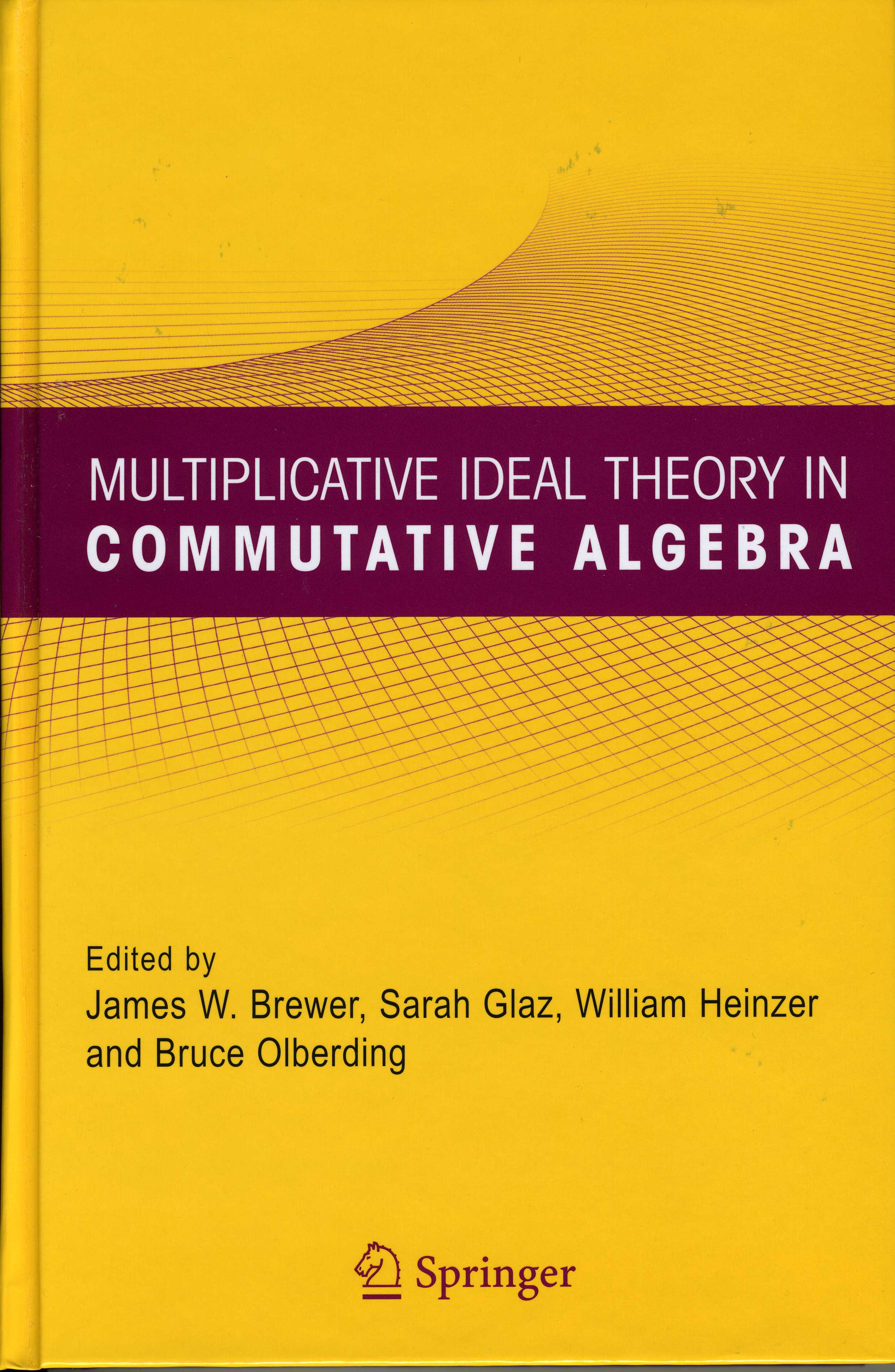MultiplicativeIdealTheoryInCommutativeAlgebra