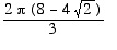 2*Pi*(8-4*sqrt(2))/3