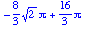 -8/3*sqrt(2)*Pi+16/3*Pi
