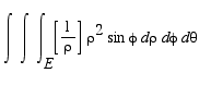 Int(Int(Int([1/rho]*rho^2*sin*phi,rho = E .. ``),ph...