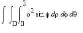 Int(Int(int(rho^2*sin*phi,rho = 0 .. 2),phi = D .. ...