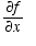 `f`/`x`